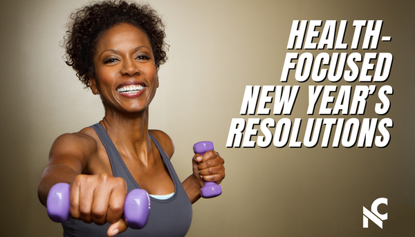 Set Yourself Up for Success: Health-Focused New Year’s Resolutions